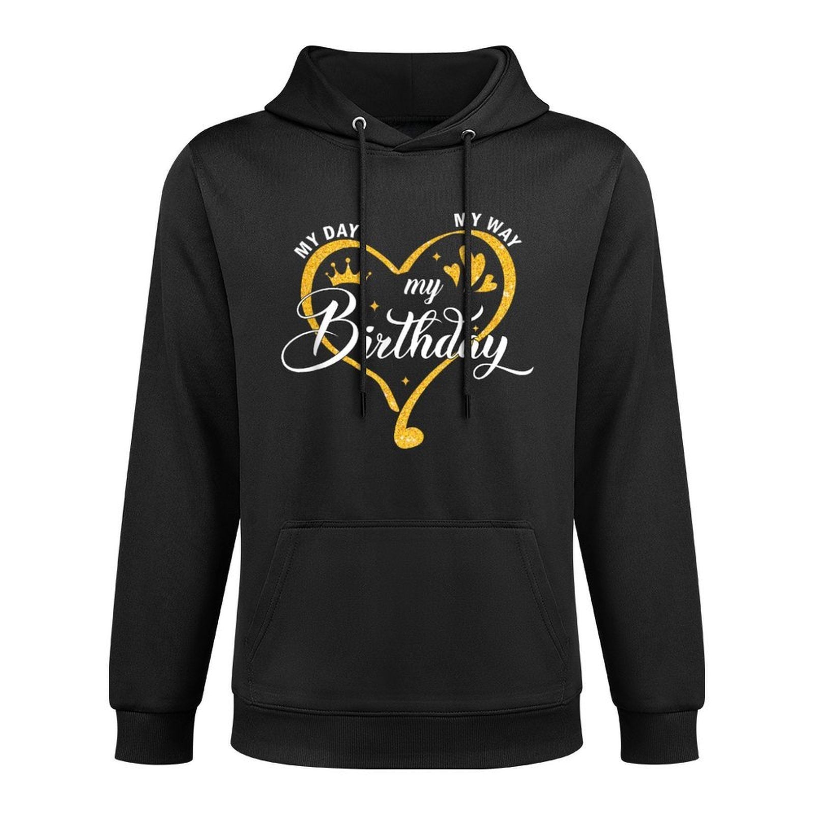 My Day My Way My Birthday Its My Birthday For Women Girls Medium-Weight Fabric Hoodie