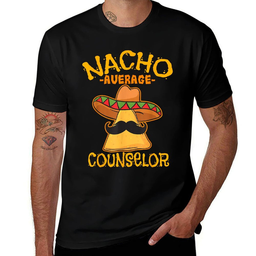 Nacho Average Counselor Adviser Consultant Cinco De Mayo  Easy-care T-Shirt