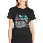 5 Things You Should Know About My Papa Funny Kids Girl  High-quality Stitching T-Shirt