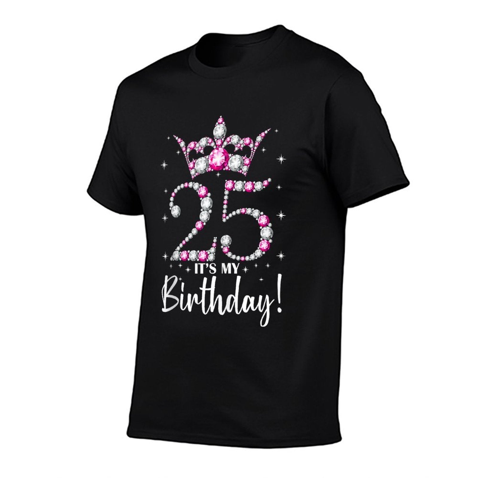 Queen Crown 25 Year Old Gifts Its My 25th Birthday  High-quality Stitching T-Shirt