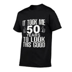 50th Birthday Shirt - It Took Me 50 Years To Look This Good  Ribbed Collar T-Shirt