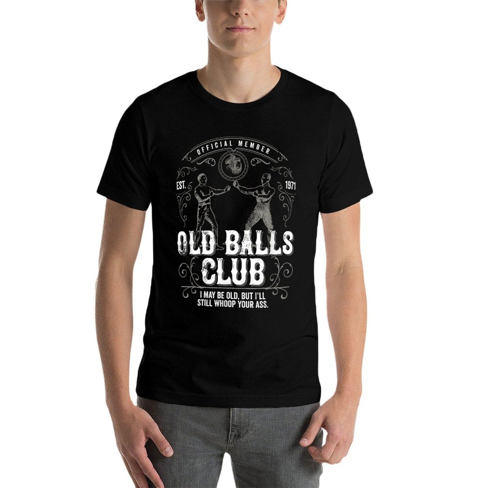 I May Be Old But I'll Still Whoop Your Ass 50th Birthday  Ribbed Collar T-Shirt