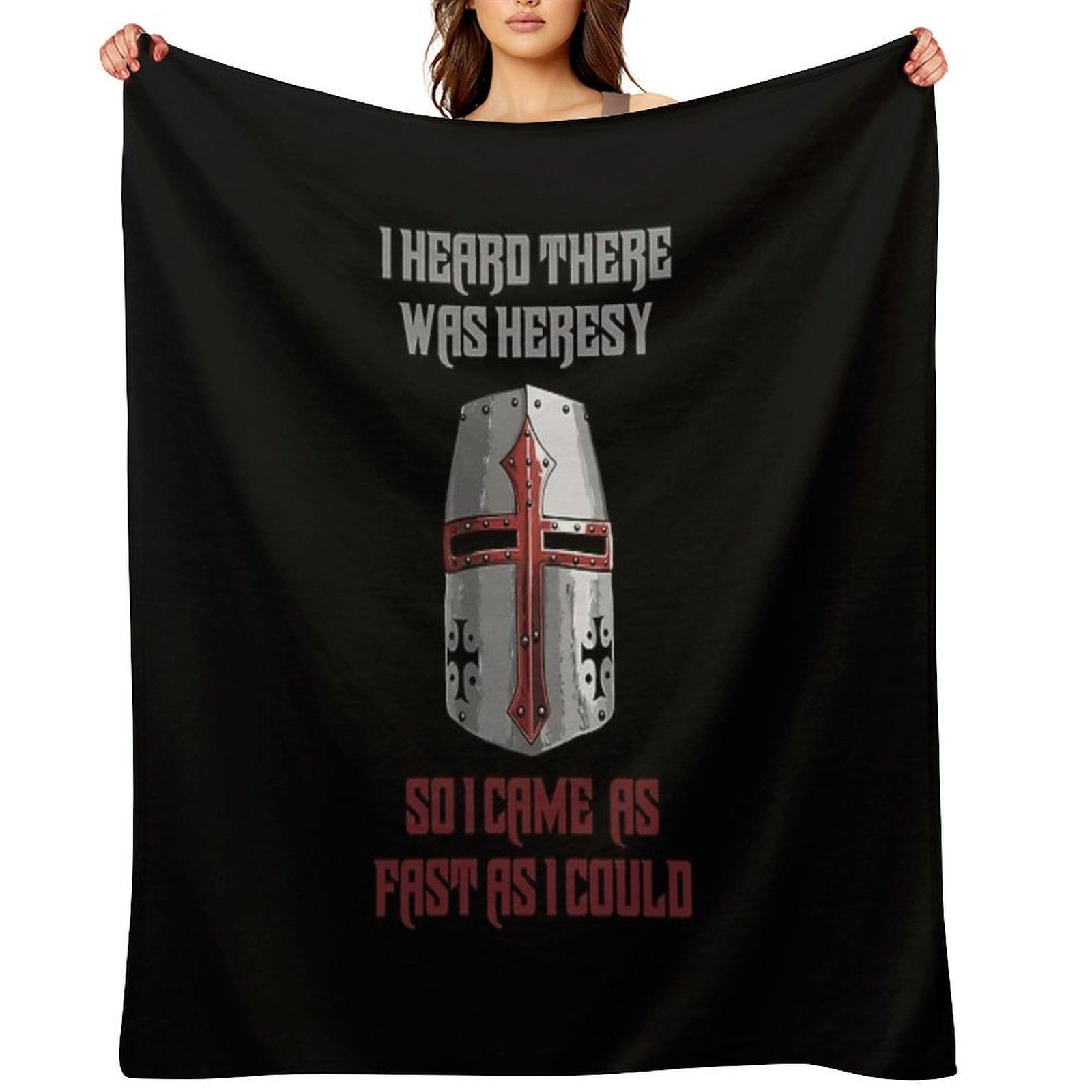 I Heard There Was Heresy... So I Came As Fast As I Could Crusader Joke Comfort Throw Blanket