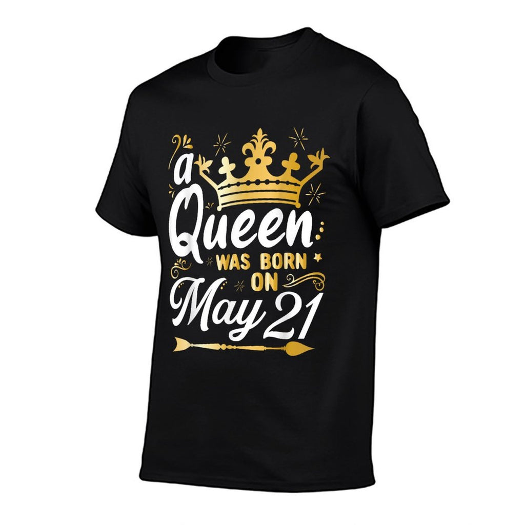 A Queen Was Born on May 21, Cute Girly May 21st Birthday  Cotton T-Shirt