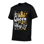 A Queen Was Born on May 21, Cute Girly May 21st Birthday  Cotton T-Shirt