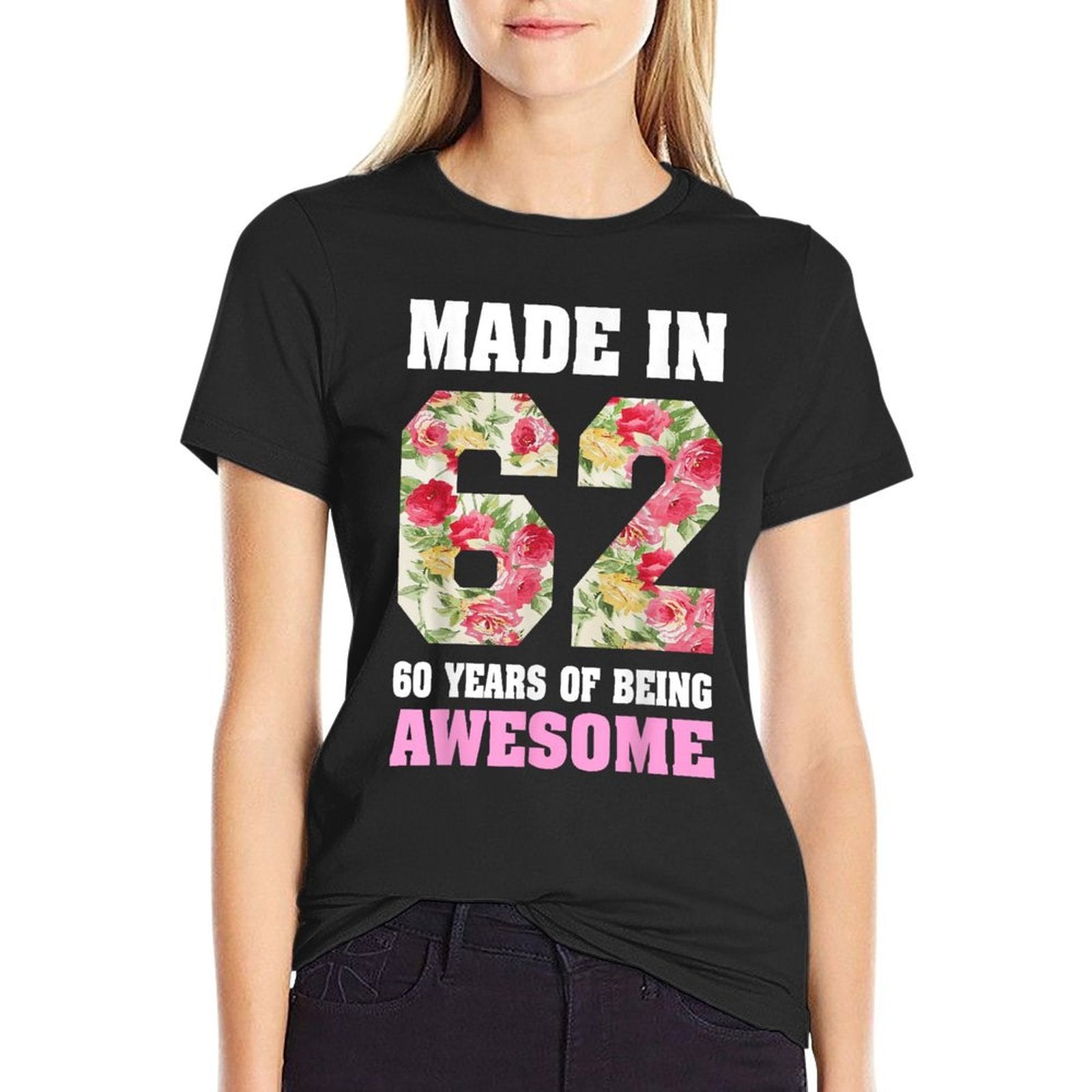 60 Year Old Women For 60th Birthday Gift Born In 1962  Affordable Price T-Shirt
