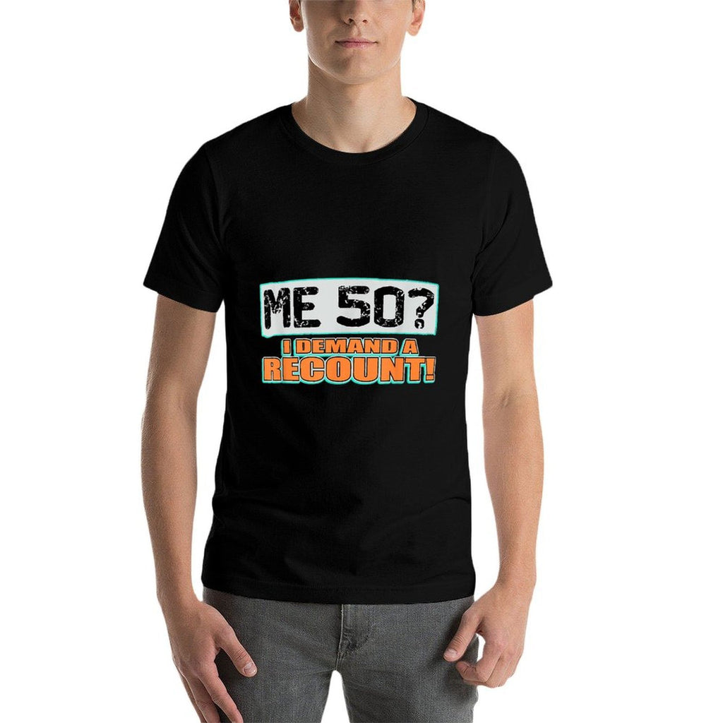 50th Birthday Funny  Easy-care T-Shirt
