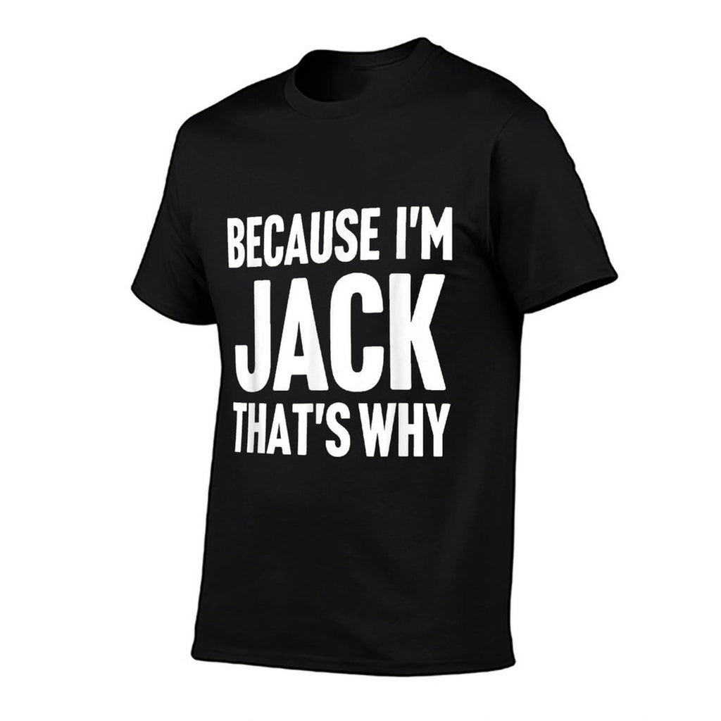 Because Im Jack Thats Why Am Personalized Name  Heathered Texture T-Shirt