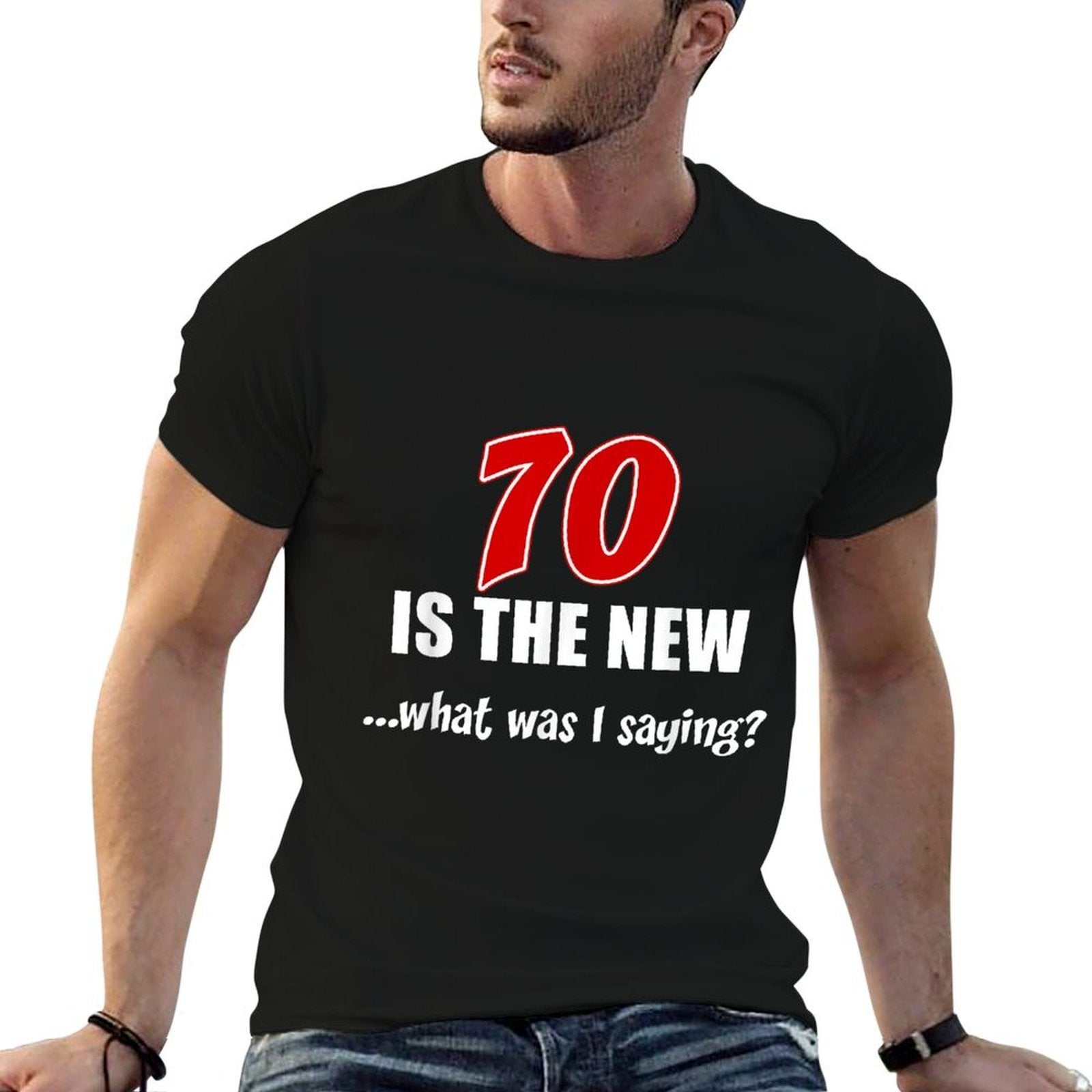 70 Is The New What Was I Saying Funny 70th Birthday Joke  Quick-drying T-Shirt