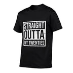 Straight Outta My Twenties 30th Birthday 30 Year Old Gift  Trendy Pattern T-Shirt
