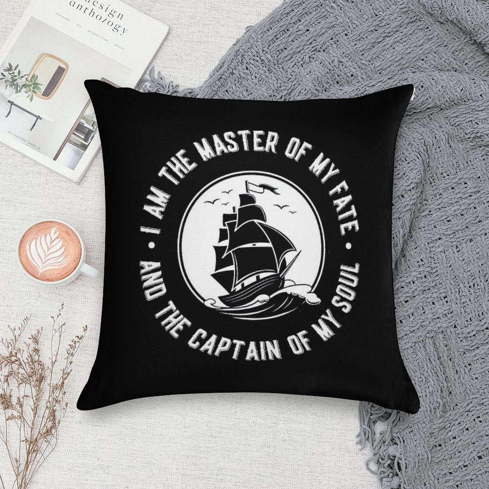 I Am The Master of My Fate And The Captain of My Soul. Ships Soft Durable Construction Throw Pillow