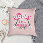 Dolly For President Soft Luxury Feel Throw Pillow