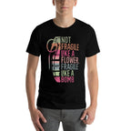Not Fragile Like A Flower Fragile Like A Bomb  Vintage-inspired T-Shirt