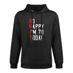 70 Years Old So Happy I'm Seventy Gag Funny 70th Birthday Durable Construction Hoodie