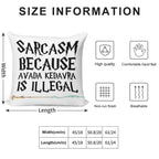 S.a.r.c.a.s.m B E C A U S E Avada Kedavra Is Illegal Soft Style Accent Throw Pillow