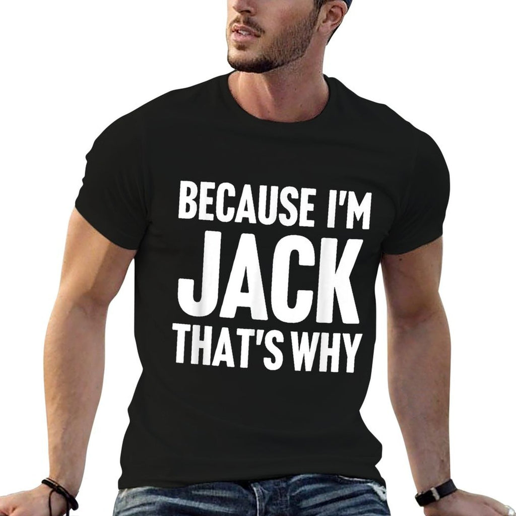 Because Im Jack Thats Why Am Personalized Name  Heathered Texture T-Shirt