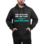 List Of Dogs Better Than Italian Sighthounds Sweatshirt Moisture-Wicking Hoodie