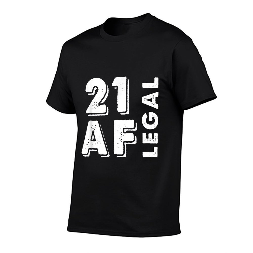 21 Legal Af Funny 21st Birthday Party  Cotton T-Shirt