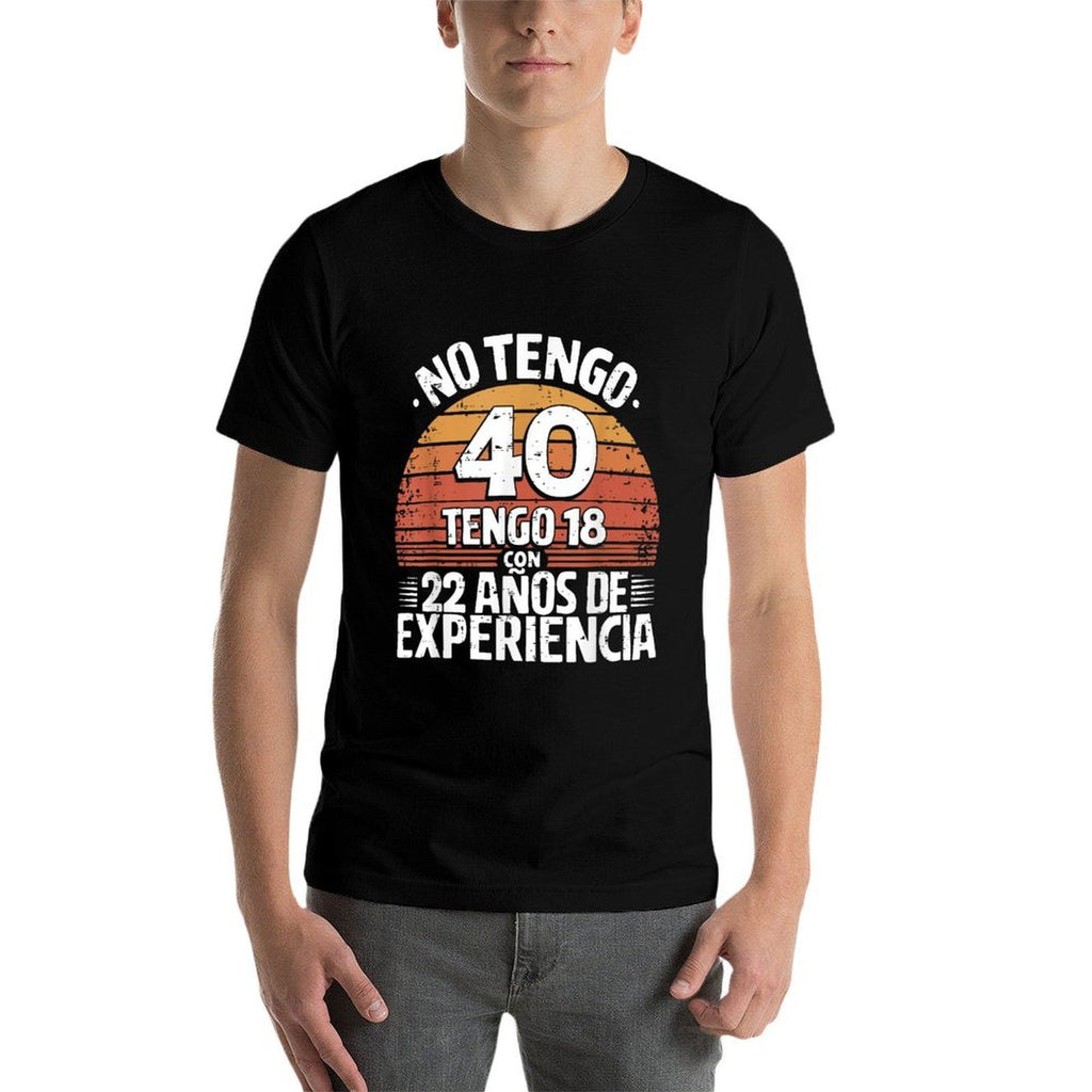 40th Birthday in Spanish Regalo Cumpleanos 40 Men Women Comfortable T-Shirt