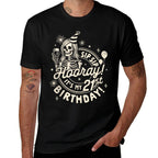 21st Birthday Girl Sips Sip Hooray It's My 21st Birthday  Fade-proof Color T-Shirt