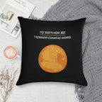 I'D RATHER BE TERRAFORMING MARS Soft Hidden Zipper Throw Pillow