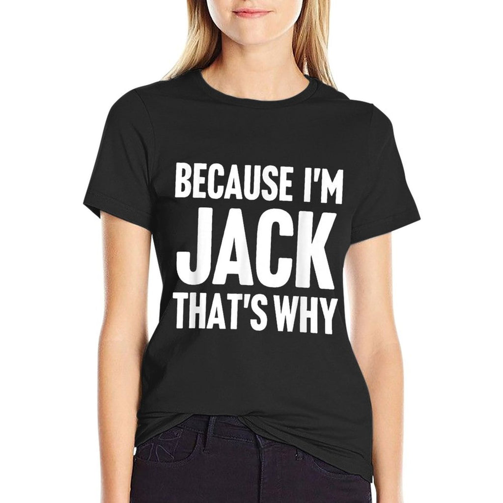 Because Im Jack Thats Why Am Personalized Name  Heathered Texture T-Shirt