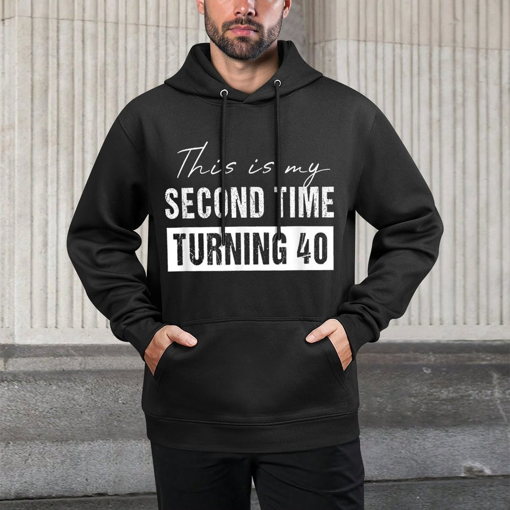 This Is My Second Time Turning 40 - Funny 80th Birthday Customizable Surface Hoodie