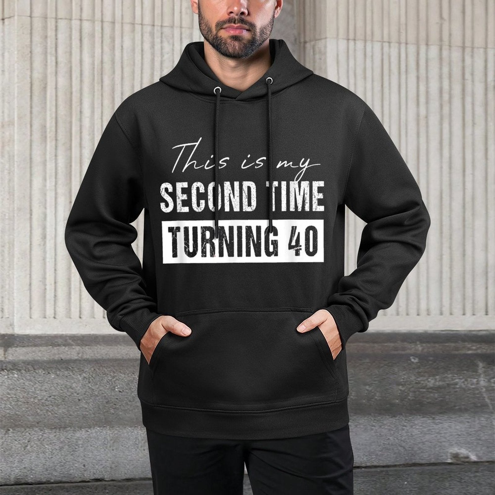 This Is My Second Time Turning 40 - Funny 80th Birthday Customizable Surface Hoodie