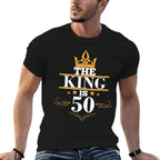 The King Is 50 Birthday Crown 50 Years Old Gift  Odor-resistant T-Shirt