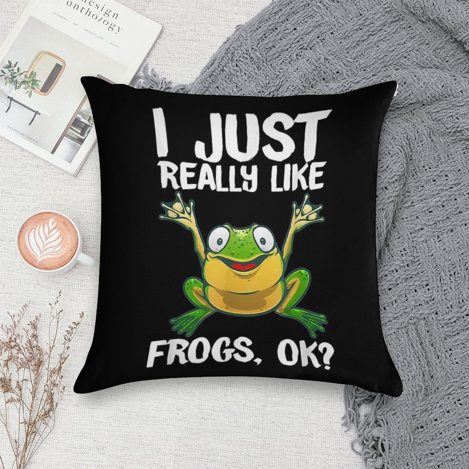 I Just Really Like Frogs OK Soft Multiple Sizes Throw Pillow