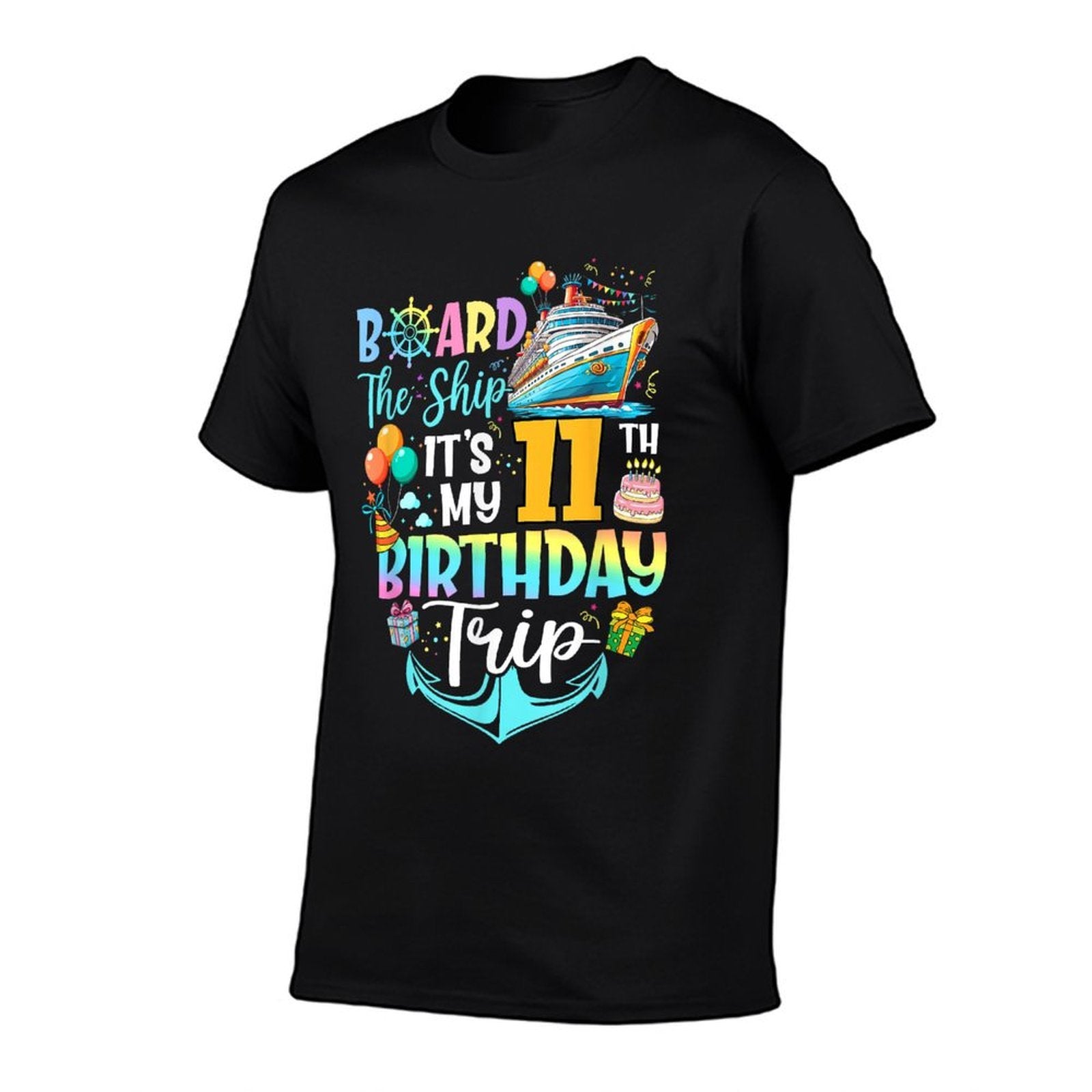 Board The Ship It's My 11th Birthday Trip Cruise Vacation  Affordable Price T-Shirt