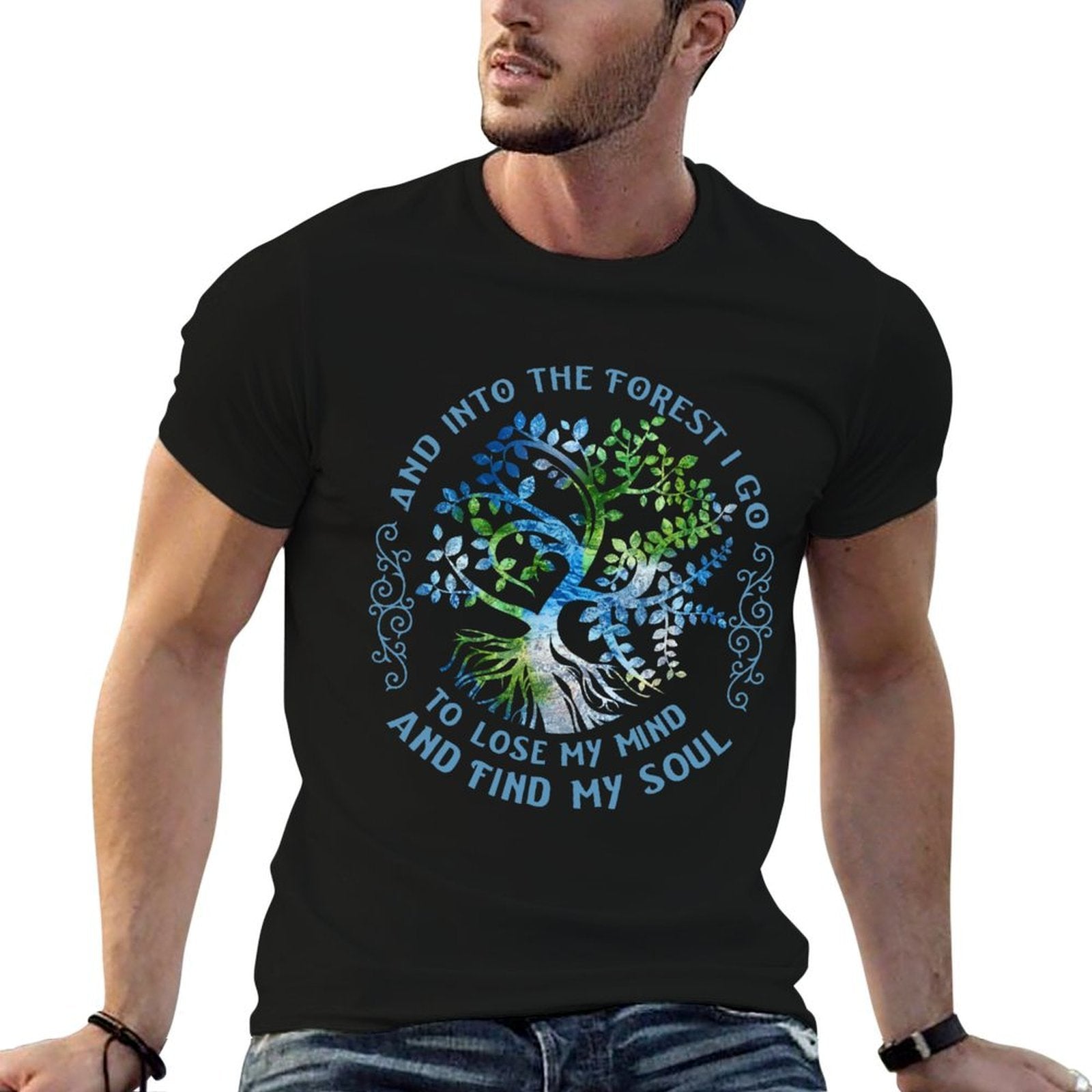 And Into The Forest I Go To Lose My Mind And Find My Soul  Classic T-Shirt