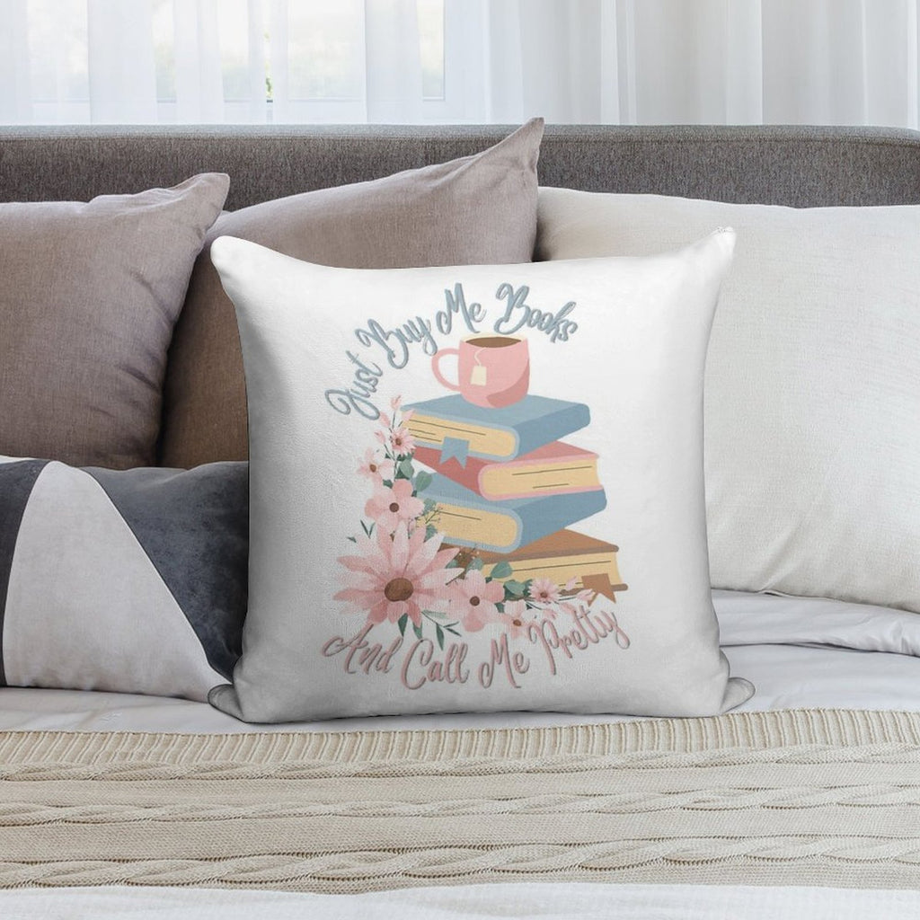 Just Buy Me Books And Call Me Pretty Soft Gift Ready Throw Pillow