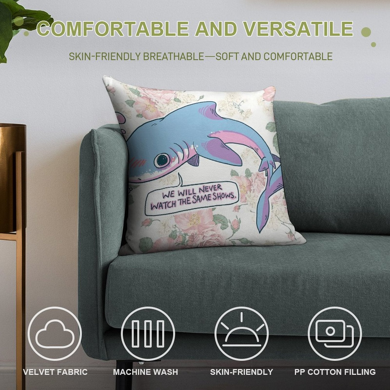 We Will Never Watch The Same Shows Soft Easy Maintenance Throw Pillow