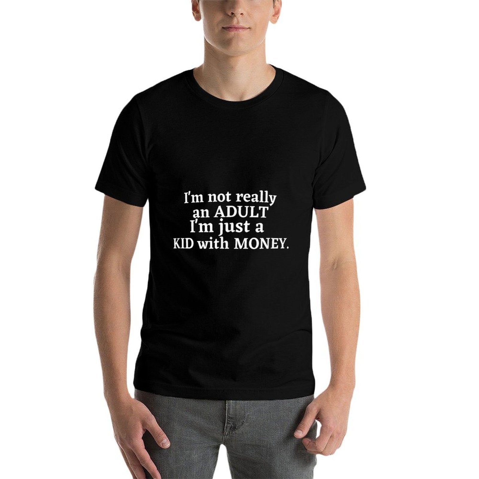 I’m Not Really An ADULT, I’m Just A KID with MONEY.  Vintage-inspired T-Shirt
