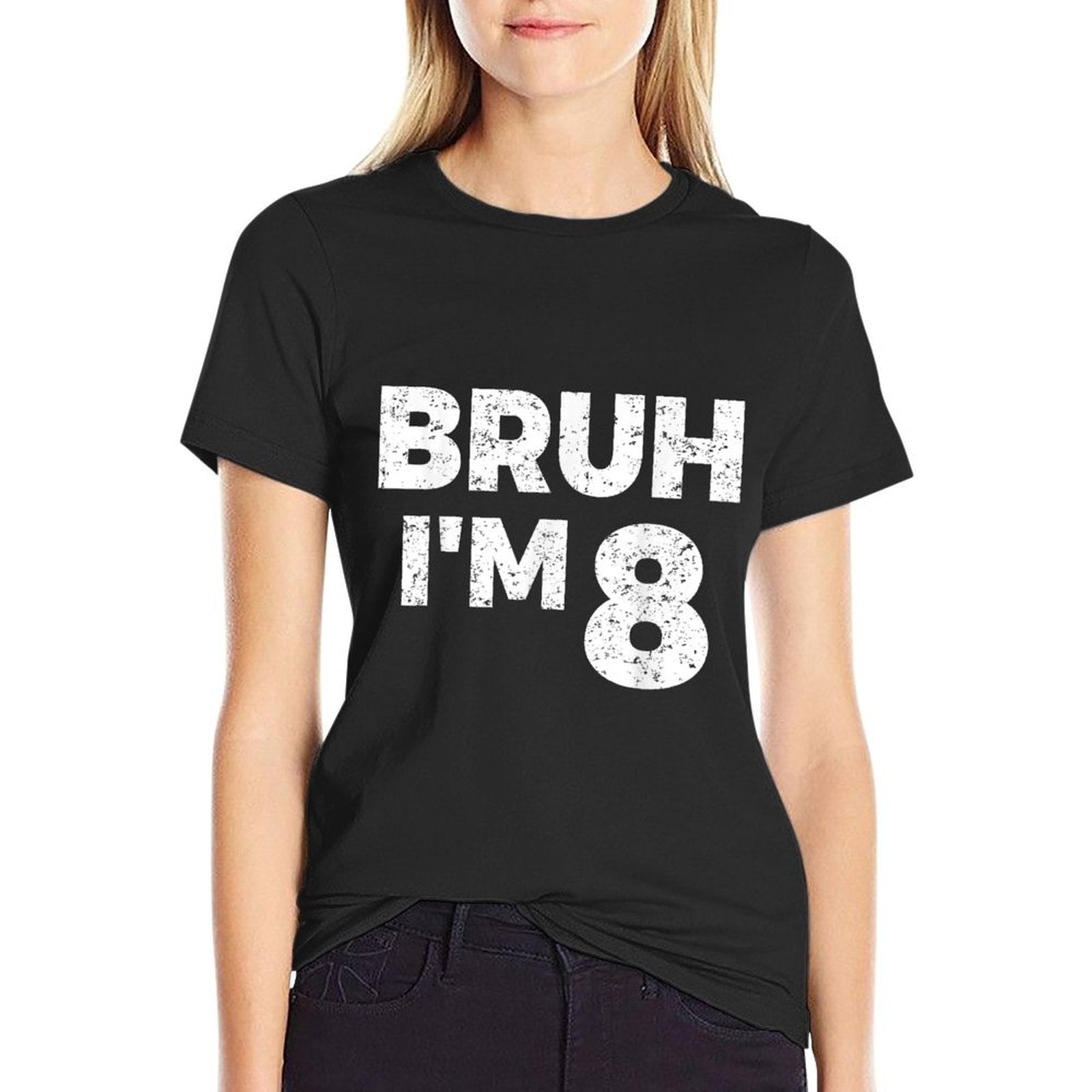 Bruh I'm 8 Bruh It's My 8th Birthday 8 Year Old Birthday  Versatile T-Shirt