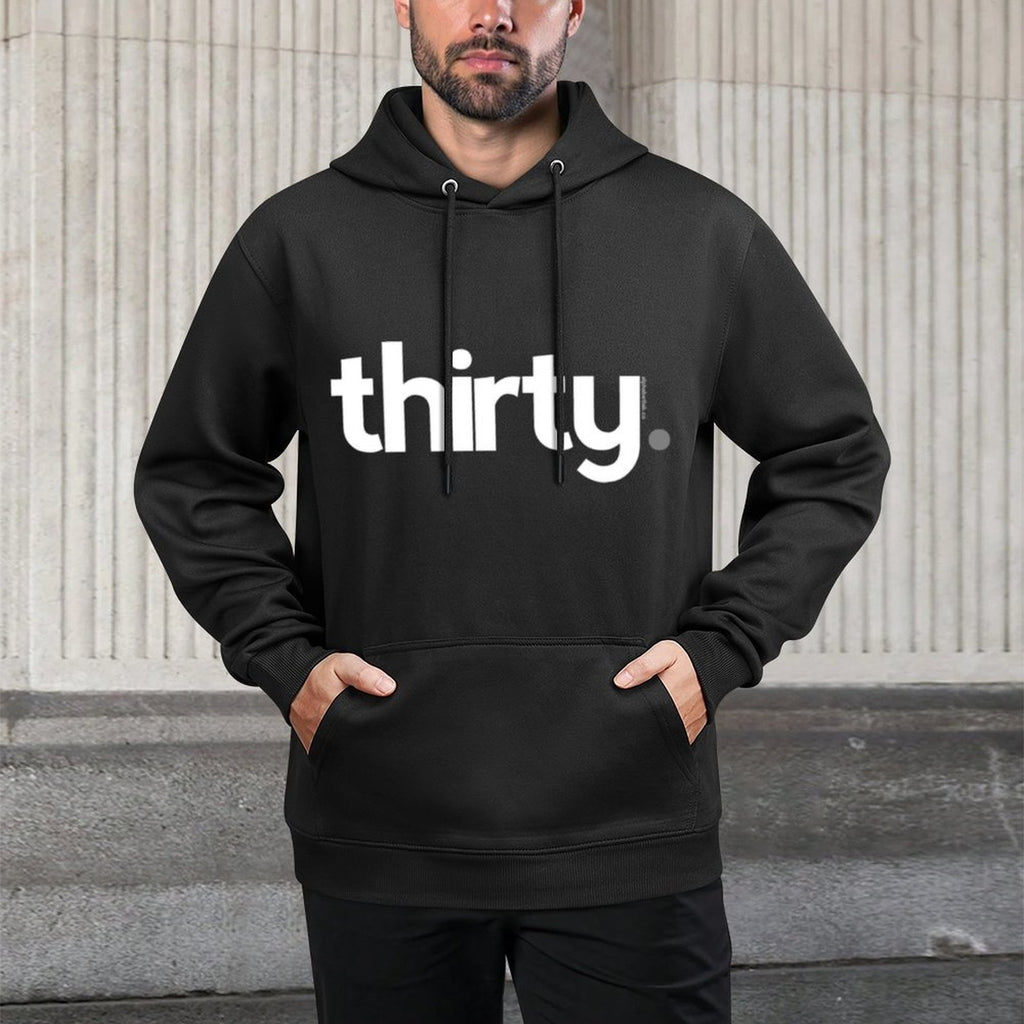 30th Birthday Gift Idea for Him Men  Thirty Design Party Casual Wear Hoodie