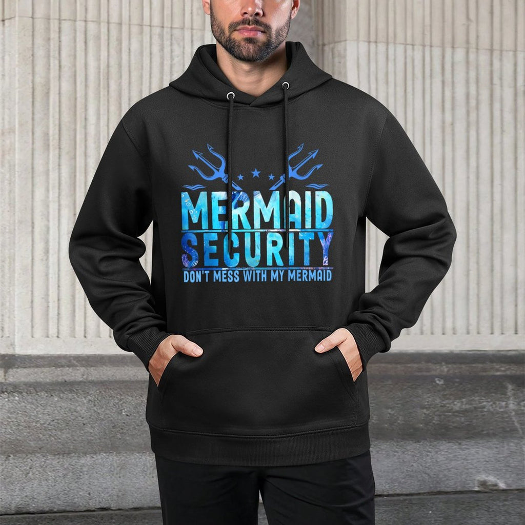 Mermaid Security Don't Mess With My Mermaid Merman Mer Dad Shrink-Resistant Hoodie