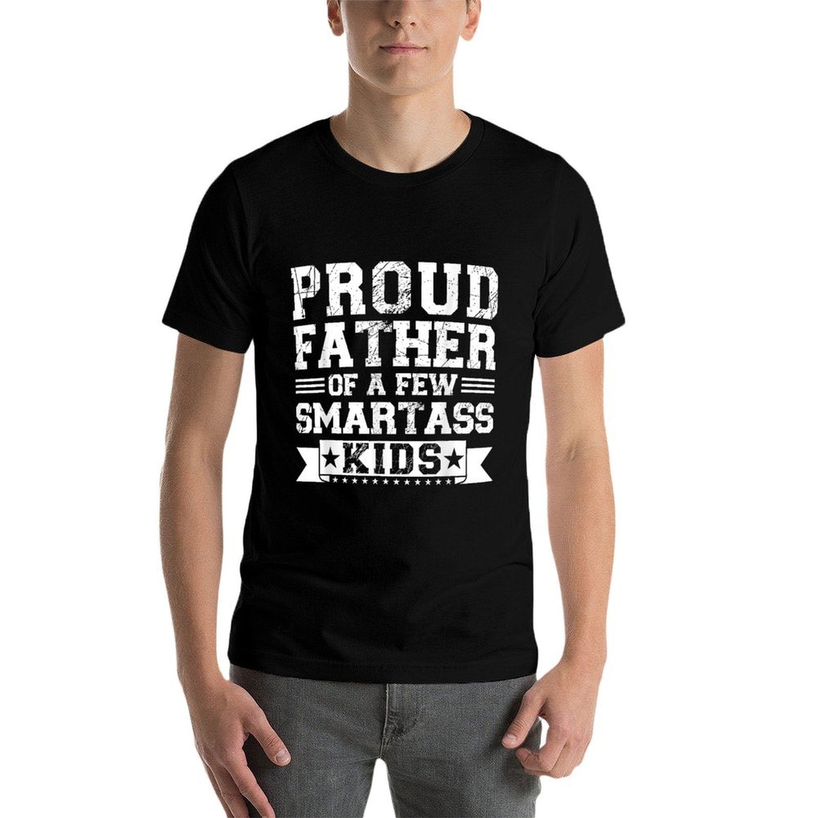 Proud Father Of A Few Smartass Kids Fathers Day Camping  Slim-fit Cut T-Shirt