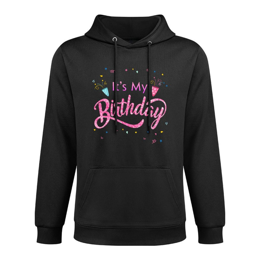Its My Birthday Casual Wear Hoodie
