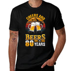 Cheers And Beers To 80 Years - 80th Birthday  Graphic-printed T-Shirt