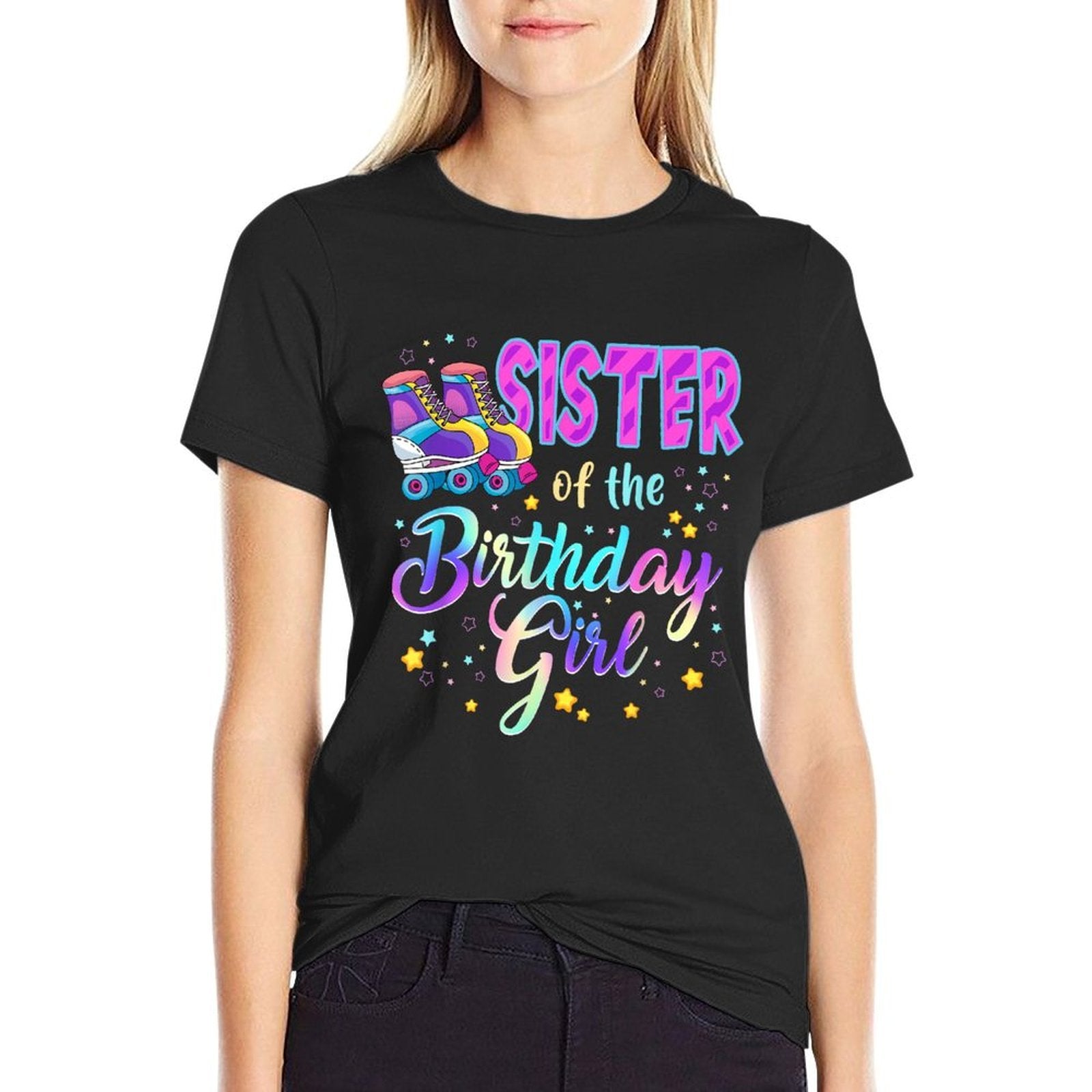 Sister Of The Birthday Girl Roller Stake Matching Family  Quick-drying T-Shirt