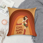 Kick Some Ass Soft Home Decor Throw Pillow
