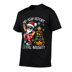 Christmas in July Mid Year Report Still Naughty Funny  Stretchy T-Shirt