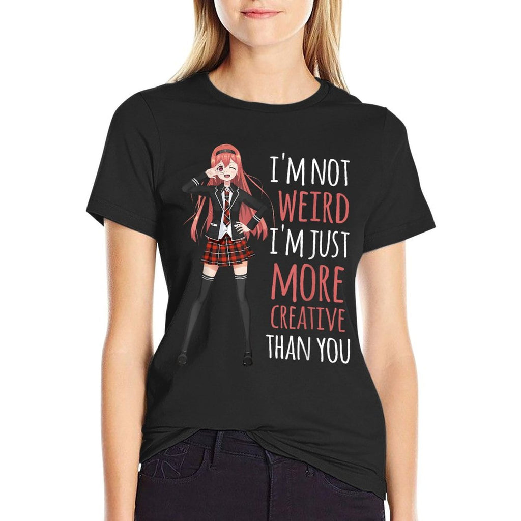 Im Not Weird Im Creative Anime Girl Manga Lover Kawaii  Tagless Design T-Shirt