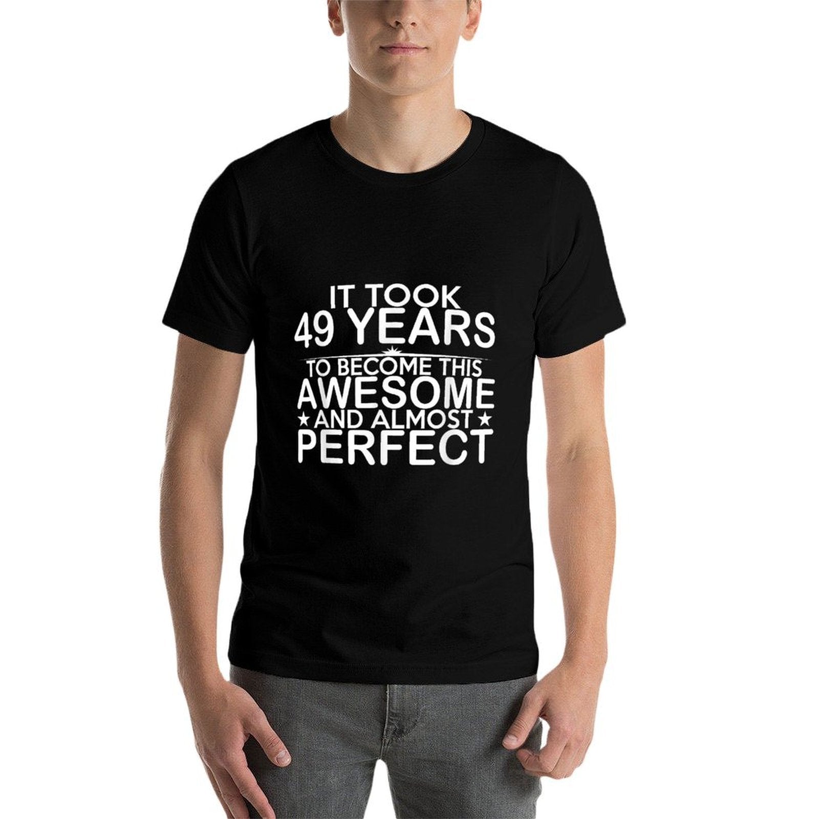 49 Year Old 49th Birthday Gift Ideas for Him Men Women Dad  Versatile T-Shirt