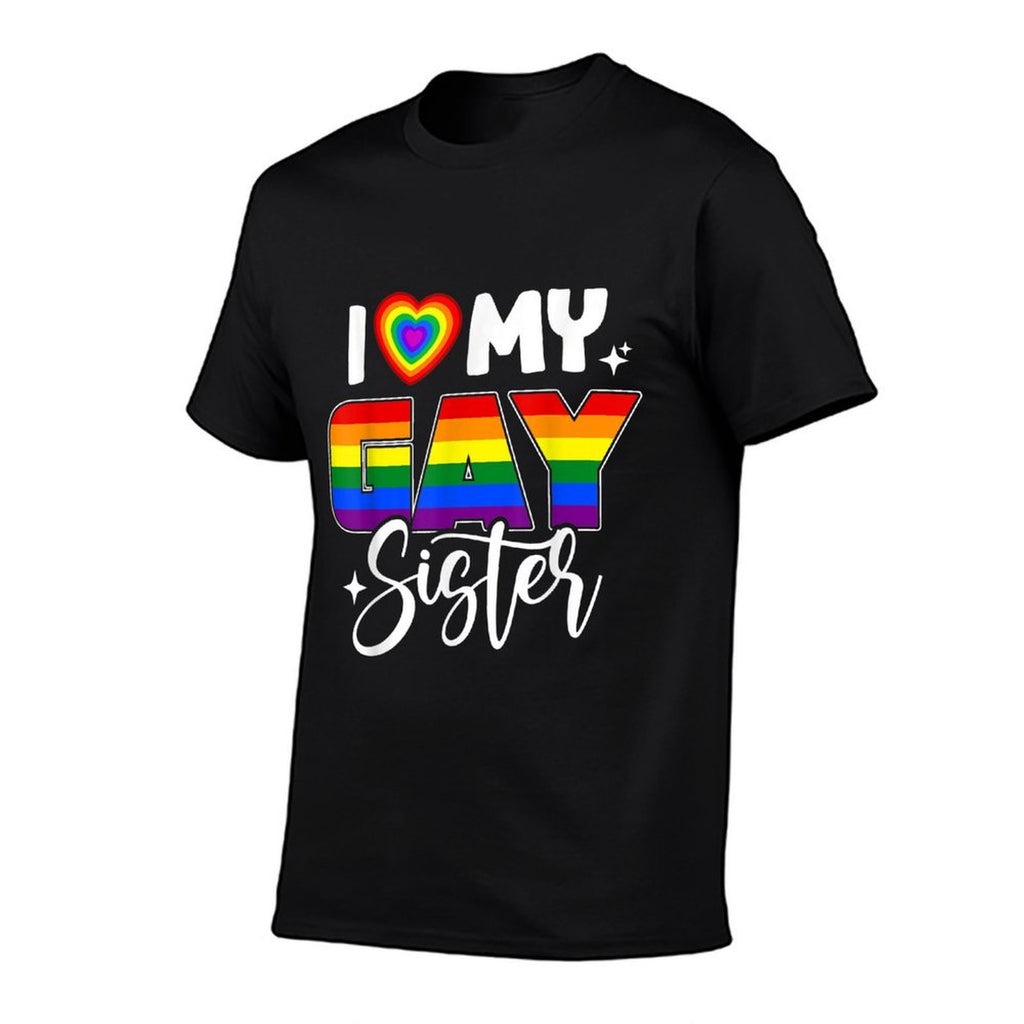 I Love My Gay Sister LGBT Lesbian Rainbow Pride  Trendy Pattern T-Shirt