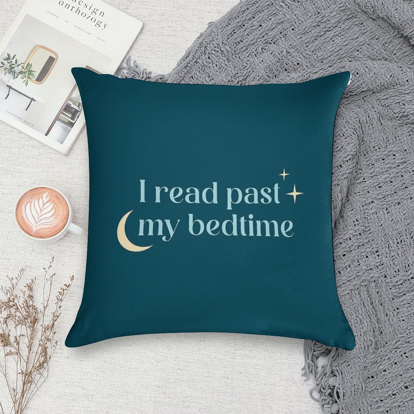 I Read Past My Bedtime Soft Fade-Resistant Throw Pillow