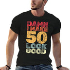 50 Year Old I Make 50 Look Good I 50th Birthday  Rolled Sleeves T-Shirt