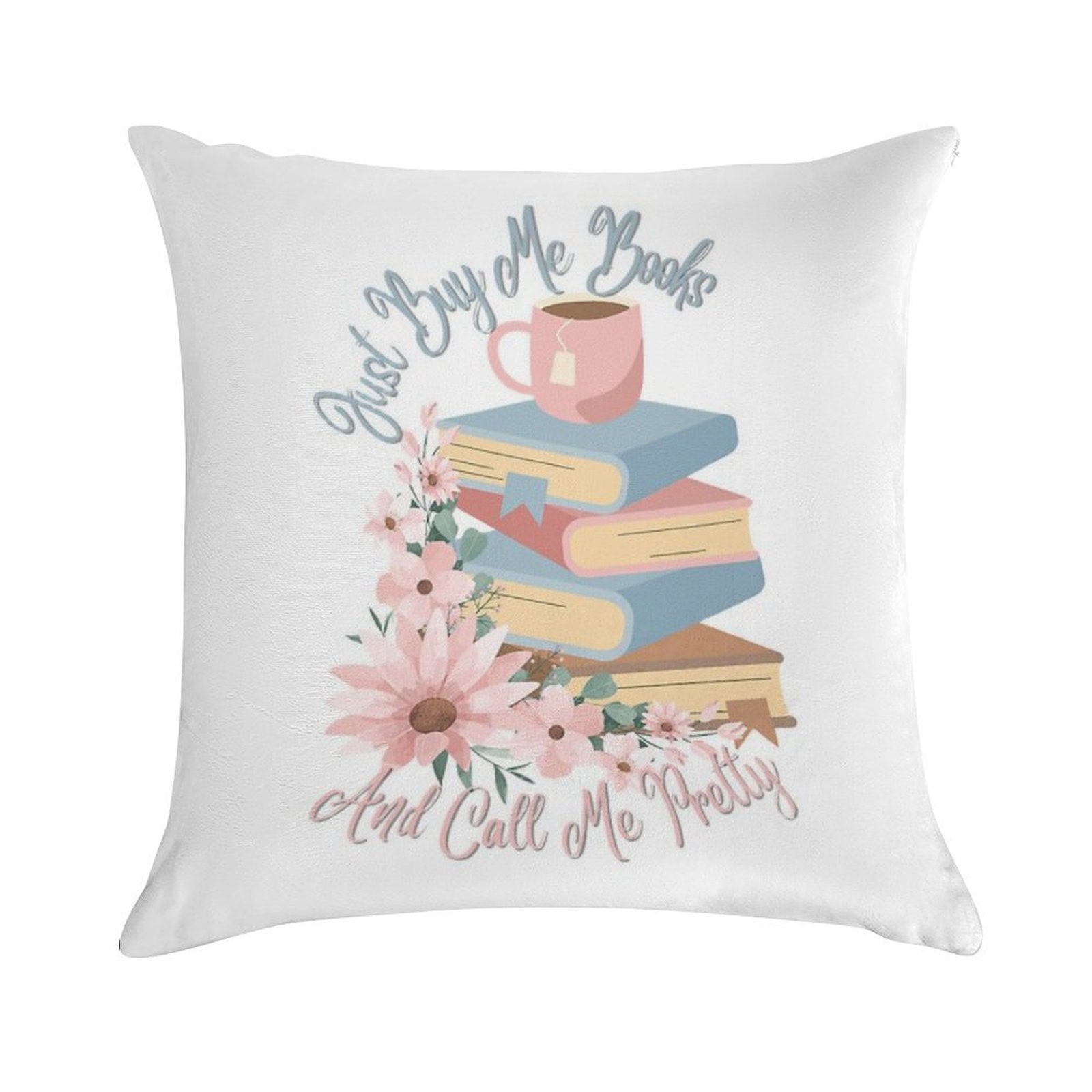 Just Buy Me Books And Call Me Pretty Soft Gift Ready Throw Pillow